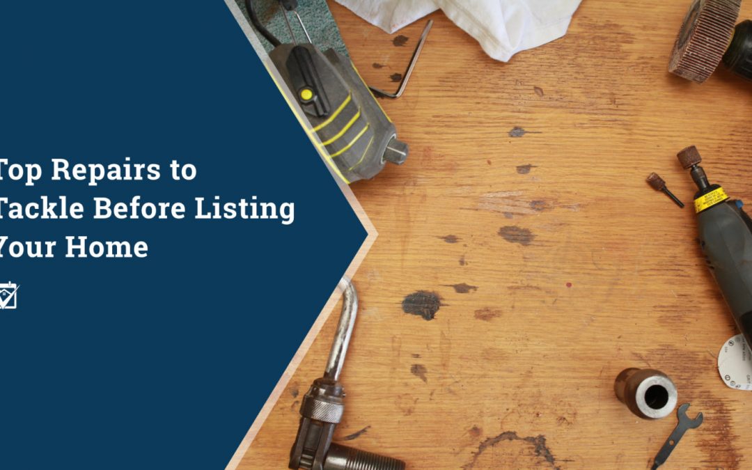 Top Repairs to Tackle Before Listing Your Home